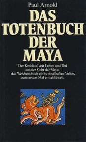 book cover of Il libro dei morti maya by Paul Arnold