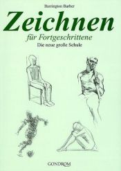 book cover of Zeichnen für Fortgeschrittene. Die neue große Schule. by Barrington Barber