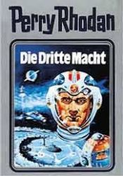 book cover of Perry Rhodan: Die dritte Macht by William Voltz