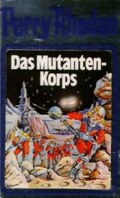 book cover of Das Mutanten-Korps. Perry Rhodan 02. by William Voltz