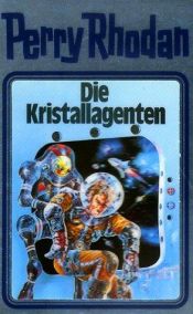 book cover of Perry Rhodan, Bd.34, Die Kristallagenten by Horst Hoffmann