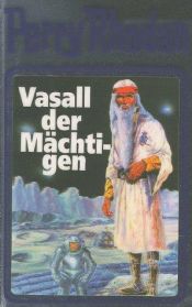 book cover of Vasall der Mächtigen by Horst Hoffmann