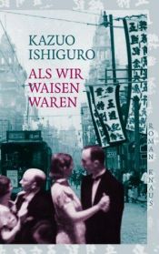 book cover of Als wir Waisen waren by Kazuo Ishiguro