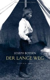 book cover of Der lange Weg Roman by Joseph Boyden