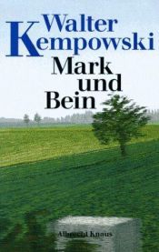 book cover of Mark und Bein. Eine Episode by Walter Kempowski