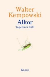 book cover of Alkor. Tagebuch 1989. by Walter Kempowski