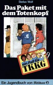 book cover of TKKG. Das Paket mit dem Totenkopf by Stefan Wolf