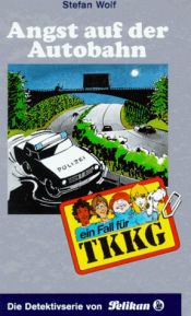 book cover of Ein Fall für TKKG, Bd.75, Angst auf der Autobahn by Stefan Wolf