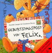book cover of Geburtstagspost von Felix - Minibuch 12 x 12 cm mit vielen echten Ueberraschungen by Annette Langen