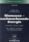 Biomasse - nachwachsende Energie