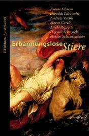 book cover of Erbarmungslose Stiere by Jerome Charyn