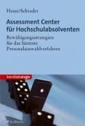 book cover of Assessment Center für Hochschulabsolventen by Jürgen Hesse