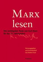 book cover of Marx lesen: Die wichtigsten Texte von Karl Marx für das 21. Jahrhundert by Karl Marx