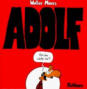 book cover of Adolf. Äch bin wieder da.. by Walter Moers