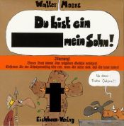 book cover of Du bist ein Arschloch, mein Sohn by Walter Moers