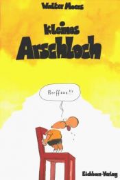 book cover of Kleines Arschloch. Cartoons. by Walter Moers