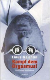 book cover of Kampf dem Orgasmus! by Linus Reichlin