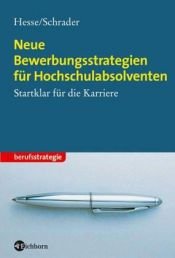 book cover of Neue Bewerbungsstrategien für Hochschulabsolventen by Jürgen Hesse