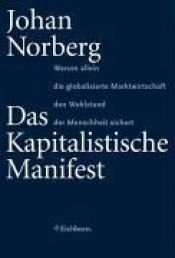 book cover of Das kapitalistische Manifest by Johan Norberg|Julian Sanchez|Roger Tanner