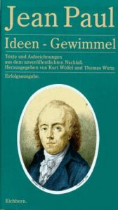 book cover of Ideen- Gewimmel. Texte und Aufzeichnungen aus dem unveröffentlichten Nachlaß by Jean Paul