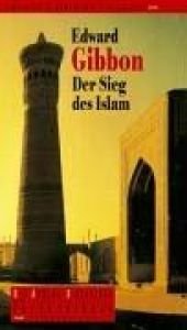book cover of Der Sieg des Islam by Edward Gibbon