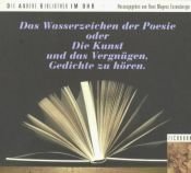 book cover of Das Wasserzeichen der Poesie oder die Kunst und das Vergnügen, Gedichte zu lesen : in hundertvierundsechzig Spielarten by Hans Magnus Enzensberger