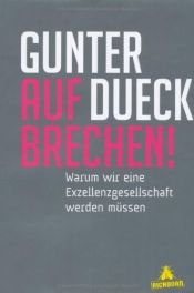 book cover of Aufbrechen! : warum wir eine Exzellenzgesellschaft werden müssen by Gunter Dueck