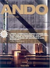 book cover of Ando: Complete Works (Taschen Spring) by Philip Jodidio