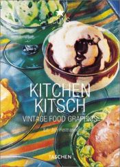 book cover of Kitchen Kitsch: Vintage Food Graphics by Jim Heimann