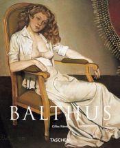 book cover of Balthasar Klossowski de Rola Balthus, 1908-2001: The King of Cats (Taschen Basic Art) by Gilles Néret
