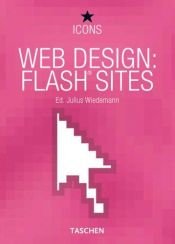 book cover of Web Design Flash Sites (Icons) by Julius Wiedemann