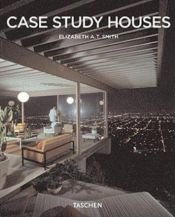 book cover of Case study houses by Elizabeth A T Smith