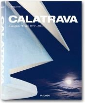 book cover of Santiago Calatrava : complete works 1979-2007 by Philip Jodidio
