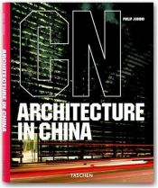 book cover of Architecture in China (French and German Edition) by Philip Jodidio