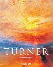 book cover of J.M.W. Turner, 1775-1851 : de wereld van licht en kleur by Michael Bockemühl
