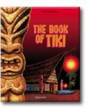 book cover of The book of Tiki : the cult of Polynesian pop in fifties America by Sven Kirsten