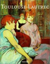 book cover of Henri De Toulouse-lautrec (1864 - 1901) by Gilles Néret