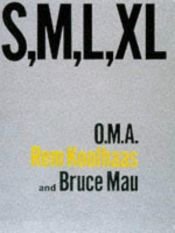 book cover of S, M, L, Xl by Rem Koolhaas & Bruce Mau