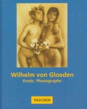 book cover of Von Gloeden: Erotic Photographs (Albums) by Peter Weiermair