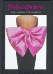 book cover of Yves Saint Laurent and Fashion Photography by Marguerite Duras