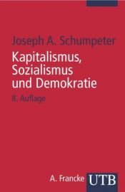 book cover of Kapitalismus, Sozialismus und Demokratie by Joseph Schumpeter