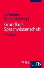 book cover of Grundkurs Sprachwissenschaft: eine Einführung in die Sprachwissenschaft für Lehramtsstudiengänge by Johannes Volmert