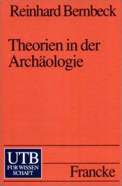 book cover of Theorien in der Archäologie (Uni-Taschenbücher S) by Reinhard Bernbeck