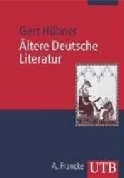 book cover of Ältere deutsche Literatur by Gert Hübner
