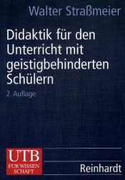 book cover of Didaktik für den Unterricht mit geistigbehinderten Schülern by Walter Straßmeier