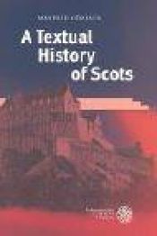 book cover of A textual history of Scots by Manfred Görlach