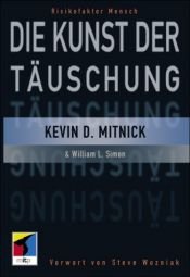 book cover of Die Kunst der Täuschung: Risikofaktor Mensch by Kevin Mitnick