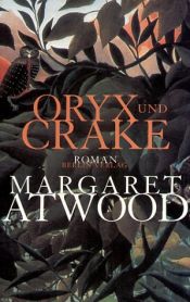 book cover of Oryx und Crake by Margaret Atwood