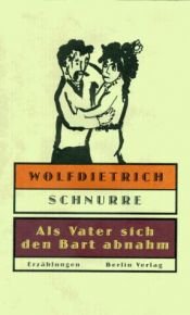 book cover of Als Vater sich den Bart abnahm : Erzählungen aus dem Nachla by Wolfdietrich: Schnurre