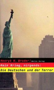 book cover of Kein Krieg, nirgends: Die Deutschen und der Terror by Henryk M. Broder